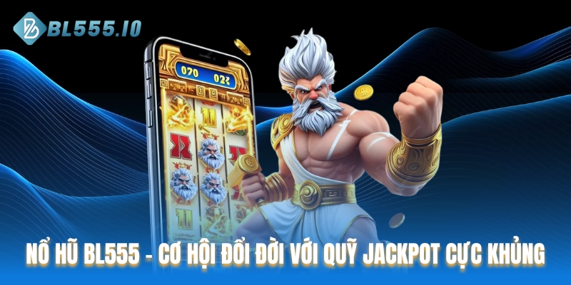 Nổ hũ BL555