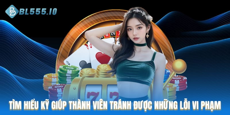 Tìm hiểu kỹ giúp tránh được những lỗi vi phạm